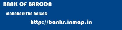 BANK OF BARODA  MAHARASHTRA RAIGAD    banks information 